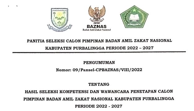 Pengumuman Hasil Seleksi Kompetensi dan Wawancara Penetapan Calon Pimpinan Baznas Kab. Purbalingga