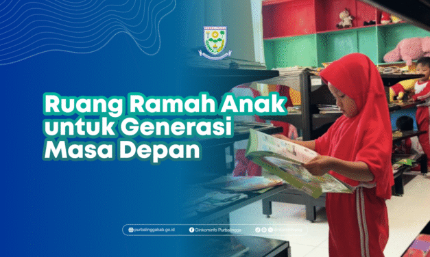 Purbalingga Layak Anak: Dari Ruang Bermain Menuju Masa Depan